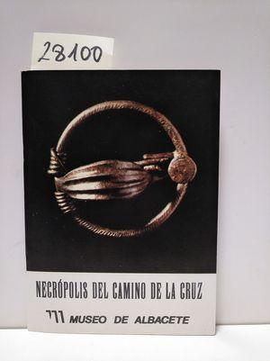 Seller image for NECRPOLIS DEL CAMINO DE LA CRUZ: MUSEO DE ALBACETE. for sale by Librera Circus