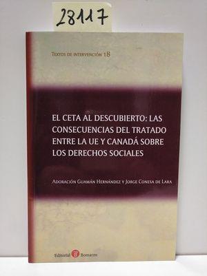 Seller image for EL CETA AL DESCUBIERTO: LAS CONSECUENCIAS DEL TRATADO ENTRE LA UE Y CANAD SOBRE LOS DERECHOS SOCIALES for sale by Librera Circus
