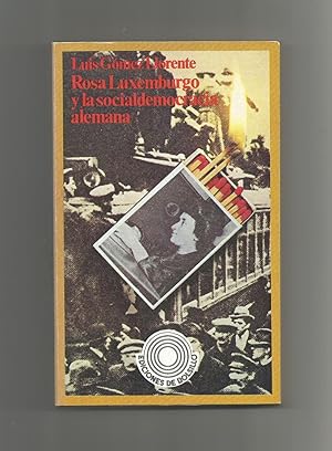 Immagine del venditore per Rosa Luxemburgo y la socialdemocracia alemana. venduto da Librera El Crabo
