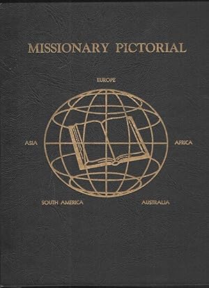 A Missionary Pictorial Biographical Sketches and Pictures of Men and Women Who Have Gone from the...