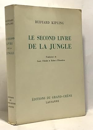 Image du vendeur pour Le second livre de la jungle - traduction de Louis Fabulet et Robert d'Humires mis en vente par crealivres