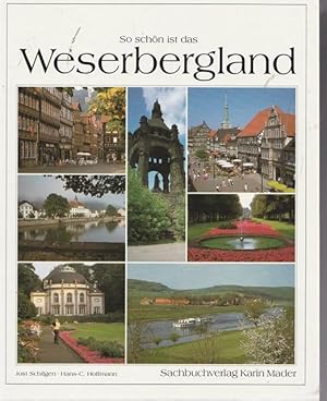 Seller image for So schn ist das Weserbergland. for sale by Ant. Abrechnungs- und Forstservice ISHGW
