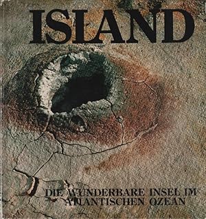 Seller image for Island : die wunderbare Insel im Atlantischen Ozean for sale by Schrmann und Kiewning GbR