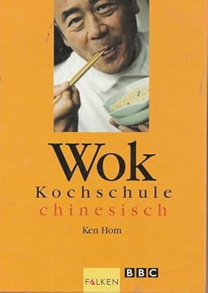 Seller image for WOK Kochschule chinesisch. for sale by Ant. Abrechnungs- und Forstservice ISHGW