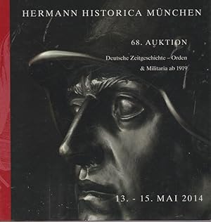 Immagine del venditore per Hermann Historica OHG Mnchen. 68. Auktion Deutsche Zeitgeschichte, Orden und Militaria ab 1919. venduto da Ant. Abrechnungs- und Forstservice ISHGW