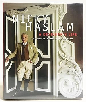 Image du vendeur pour Nicky Haslam: A Designer's Life : An Archive of Inspired Design and Dcor mis en vente par Exquisite Corpse Booksellers