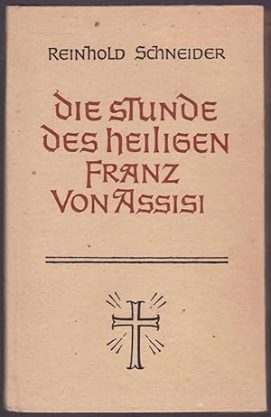 Seller image for Die Stunde des Heiligen Franz von Assisi for sale by Graphem. Kunst- und Buchantiquariat