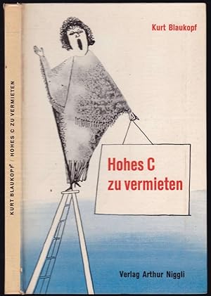 Seller image for Hohes C zu vermieten. Nebi-Gerusche aus dem Musikleben de Gegenwart fr lchelnde Leser for sale by Graphem. Kunst- und Buchantiquariat