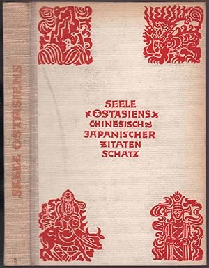 Seele Ostasiens. Chinesisch-japanischer Zitatenschatz. Vom Herausgeber mehrzeilig an den Verleger...