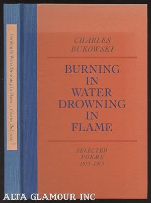 Seller image for BURNING IN WATER DROWNING IN FLAME; Selected Poems 1955-1973 for sale by Alta-Glamour Inc.