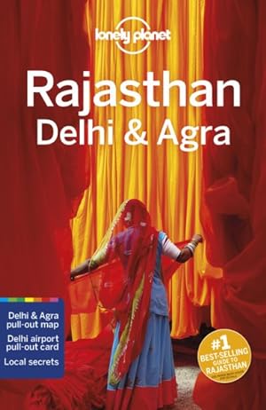 Image du vendeur pour Lonely Planet Rajasthan, Delhi & Agra mis en vente par GreatBookPrices