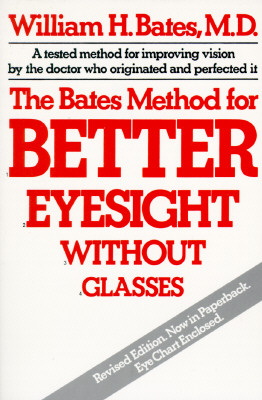 Bild des Verkufers fr The Bates Method for Better Eyesight (Paperback or Softback) zum Verkauf von BargainBookStores