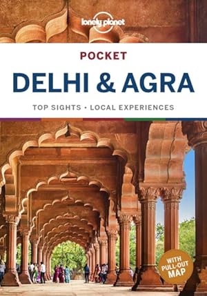 Immagine del venditore per Lonely Planet Pocket Delhi & Agra : Top Sights, Local Experiences venduto da GreatBookPrices