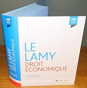 LE LAMY DROIT ÉCONOMIQUE 2018 (Concurrence, Distribution, Consommation)