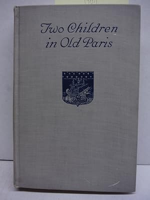 Seller image for Two Children in Old Paris From the Notes of A Journal By Their Mother for sale by Imperial Books and Collectibles