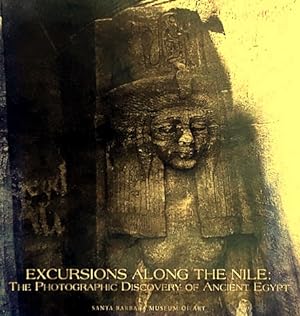 Bild des Verkufers fr Excursions Along the Nile: The Photographic Discovery of Ancient Egypt zum Verkauf von LEFT COAST BOOKS