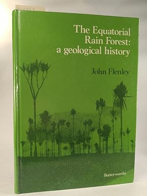 Bild des Verkufers fr Equatorial Rain Forest: A Geological History zum Verkauf von ANTIQUARIAT Franke BRUDDENBOOKS