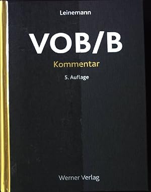 Seller image for VOB, B : Kommentar ; Kommentierung der allgemeinen Vertragsbedingungen fr die Ausfhrung von Bauleistungen (Ausgabe 2012) mit ausgewhlten Vorschriften des BGB-Werkvertragsrechts und des FIDIC-Red Book. for sale by books4less (Versandantiquariat Petra Gros GmbH & Co. KG)