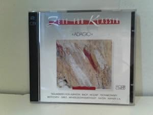 Bild des Verkufers fr Zeit fr Klassik - " Adagio " - Trumereien von Bach, Mozart, Beethofen, Haydn u. a. zum Verkauf von ABC Versand e.K.