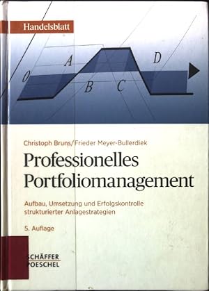 Seller image for Professionelles Portfoliomanagement : Aufbau, Umsetzung und Erfolgskontrolle strukturierter Anlagestrategien. Handelsblatt for sale by books4less (Versandantiquariat Petra Gros GmbH & Co. KG)