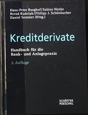 Seller image for Kreditderivate : Handbuch fr die Bank- und Anlagepraxis. for sale by books4less (Versandantiquariat Petra Gros GmbH & Co. KG)