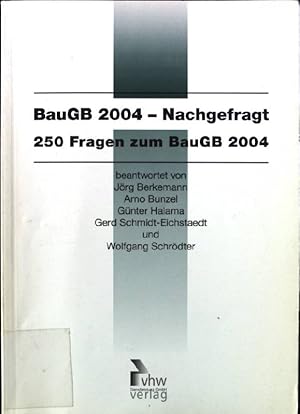 Seller image for BauGB 2004 - nachgefragt : 250 Fragen zum Baugesetzbuch 2004. for sale by books4less (Versandantiquariat Petra Gros GmbH & Co. KG)