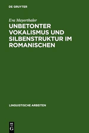 Unbetonter Vokalismus und Silbenstruktur im Romanischen : Beitr. zu e. dynam. Prozesstypologie. (...