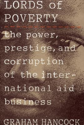 Seller image for The Lords of Poverty: The Power, Prestige, and Corruption of the International Aid Business (Paperback or Softback) for sale by BargainBookStores