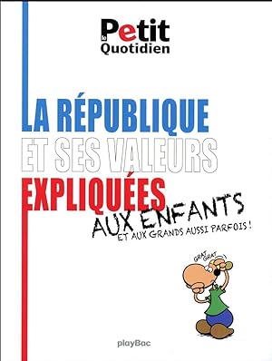 le petit quotidien ; les valeurs de la République expliquées aux enfants (édition 2017)