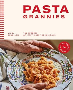 Seller image for Pasta Grannies : The Secrets of Italy's Best Home Cooks for sale by GreatBookPrices