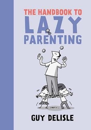 Seller image for The Handbook To Lazy Parenting (Paperback) for sale by Grand Eagle Retail