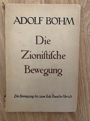 Bild des Verkufers fr Die Zionistische Bewegung - Eine kurze Darstellung ihrer Entwicklung - 1. Teil: Die Bewegung bis zum Tode Theodor Herzls (Nur Band 1) zum Verkauf von PlanetderBuecher