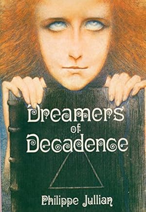 Bild des Verkufers fr Dreamers of Decadence: Symbolist Painters of the 1890s by Philippe Jullian (1974-10-01) zum Verkauf von PlanetderBuecher