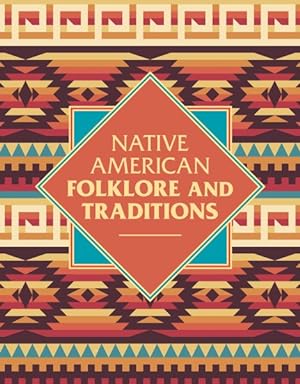 Immagine del venditore per Native American Folklore and Traditions venduto da GreatBookPrices