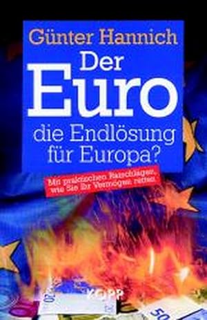 Bild des Verkäufers für Der Euro, die Endlösung für Europa? zum Verkauf von Versandantiquariat Felix Mücke