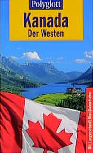 Seller image for Kanada. Der Westen. Polyglott- Reisefhrer. for sale by Versandantiquariat Felix Mcke