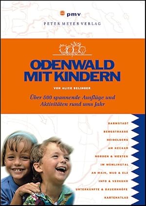 Seller image for Odenwald mit Kindern: ber 500 spannende Ausflge und Aktivitten rund ums Jahr (Freizeitfhrer mit Kindern) for sale by Versandantiquariat Felix Mcke