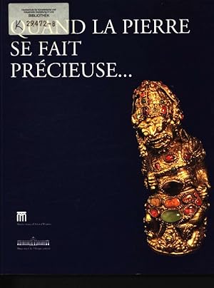 Bild des Verkufers fr Quand la pierre se fait precieuse. zum Verkauf von Antiquariat Bookfarm