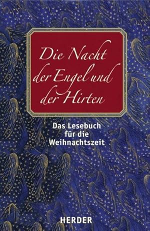 Bild des Verkufers fr Die Nacht der Engel und der Hirten: Das Lesebuch fr die Weihnachtszeit zum Verkauf von Versandantiquariat Felix Mcke