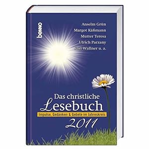 Imagen del vendedor de Das christliche Lesebuch 2011: Impulse, Gedanken & Gebete im Jahreskreis a la venta por Versandantiquariat Felix Mcke