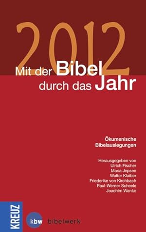 Seller image for Mit der Bibel durch das Jahr 2012 for sale by Versandantiquariat Felix Mcke