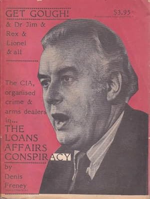 Get Gough! & Dr Jim & Rex & Lionel & All The Loans Affair Conspiracy