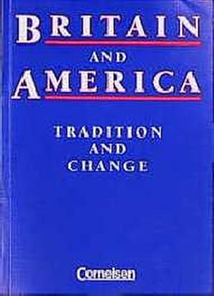 Seller image for Britain and America, Tradition and Change, Schlerbuch for sale by Versandantiquariat Felix Mcke