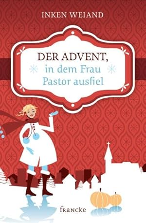 Bild des Verkufers fr Der Advent, in dem Frau Pastor ausfiel zum Verkauf von Versandantiquariat Felix Mcke