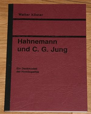 Imagen del vendedor de Hahnemann und C. G. Jung. Ein Denkmodell der Homopathie. a la venta por Antiquariat Gallenberger