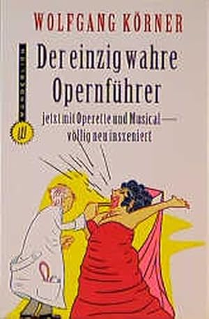 Bild des Verkufers fr Der einzig wahre Opernfhrer zum Verkauf von Versandantiquariat Felix Mcke