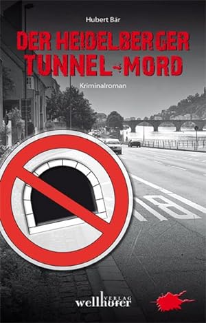 Seller image for Der Heidelberger Tunnel-Mord for sale by Versandantiquariat Felix Mcke