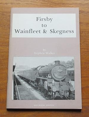 Firsby to Wainfleet and Skegness.