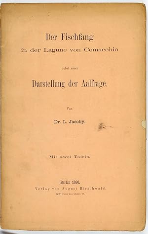 Der Fischfang in der Lagune von Comacchio nebst einer Darstellung der Aalfrage.