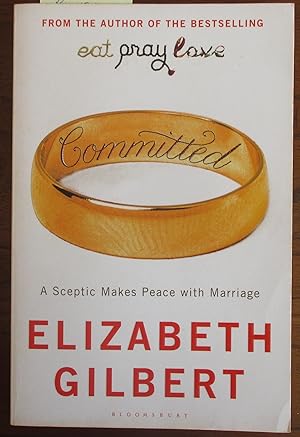 Committed: A Sceptic Makes Peace With Marriage
